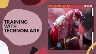 Training with Technoblade // a playlist