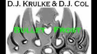 Download Lagu D.J. Krulke ft. D.J. Col - BulletFrost MP3