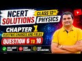 Class 12 Physics NCERT Solutions Chapter 1 🔥 | Electric Charges & Fields | Q6–10 Explained