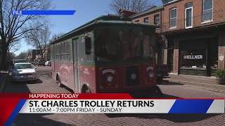 St. Charles Trolley returns Friday