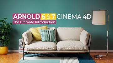 The Ultimate Introduction to Arnold 6 (& 7) For Cinema 4d