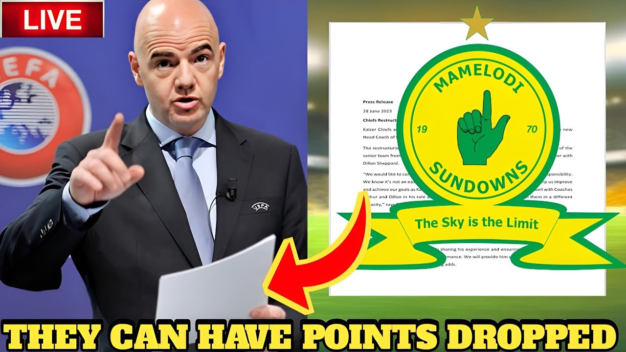 FINALLY FIFA MAKES LAST DECISION ON KAIZER CHIEFS VS MAMELODI SUNDOWNS THEY CAN HA 6 POINTS DROPPED