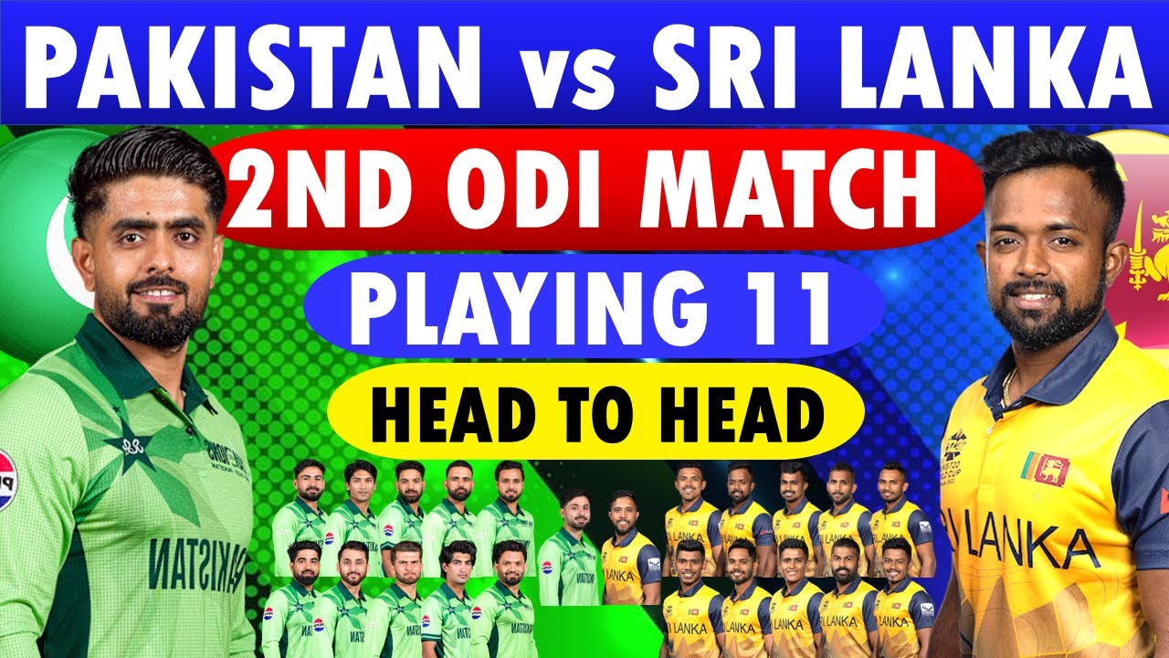 Pakistan Playing 11 vs Sri Lanka 2nd ODI Match | Pakistan vs Sri Lanka Playing 11