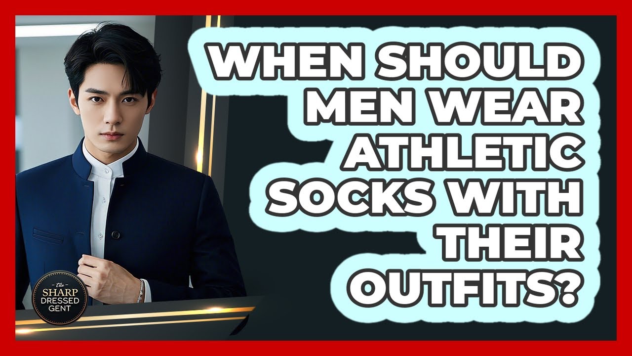 When Should Men Wear Athletic Socks With Their Outfits? - The Sharp Dressed Gent