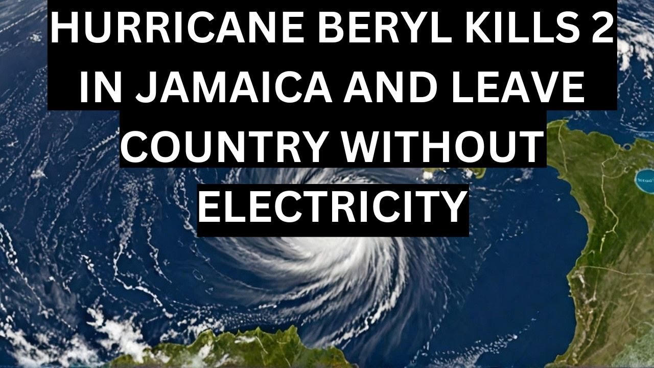 Hurricane Beryl  The Jamaican Aftermath 2024