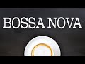 Sweet Bossa Nova JAZZ Playlist: Elegant Piano Bossa JAZZ For Work and Study