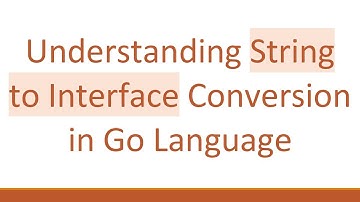 Understanding String to Interface Conversion in Go Language