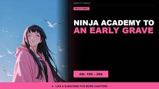 Naruto From Ninja Academy to an Early Grave  | EP 9 ch 195-204