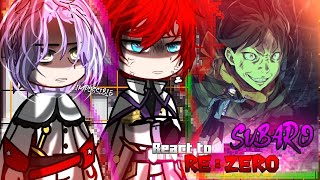 || Re:Zero React To VILLAIN SUBARO/GLUTTONY PATH || {GCRV/RE:ZERO} ||Re Zero React To The Future||