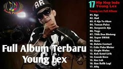 Young Lex full Album-17 lagu Indonesia Hip hop of Young lex 2019  - Durasi: 1:03:52. 