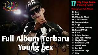 Young Lex full Album-17 lagu Indonesia Hip hop of Young lex 2019