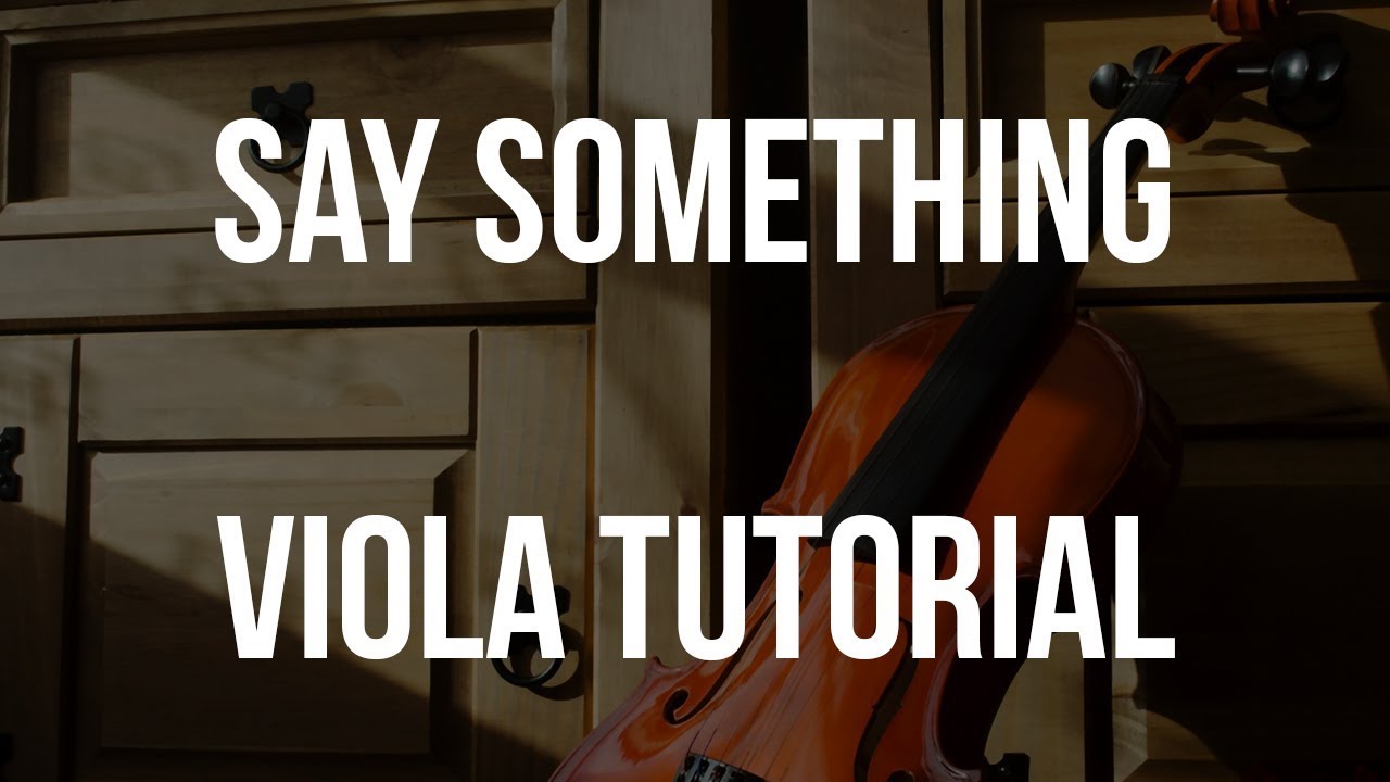 Viola Tutorial Say Something YouTube