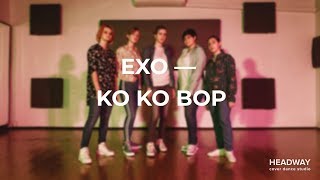 EXO 엑소 'Ko Ko Bop cover dance by HEADWAY
