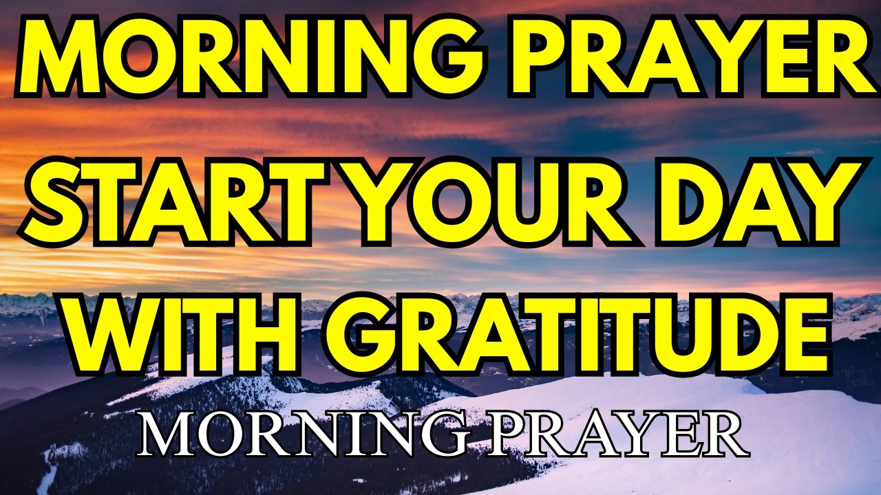 Surely Your Goodness and Mercy Shall Follow Me | Psalm 23:6 Powerful Morning Thanksgiving Prayer