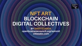 NFT Art - Blockchain Digital Collectives - Non-Fungible Tokens Research Film by Dinis Guarda