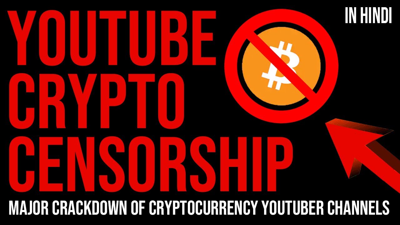 YOUTUBE CRYPTO CENSORSHIP REMOVING VIDEOS FROM YOUTUBE IN HINDI / URDU