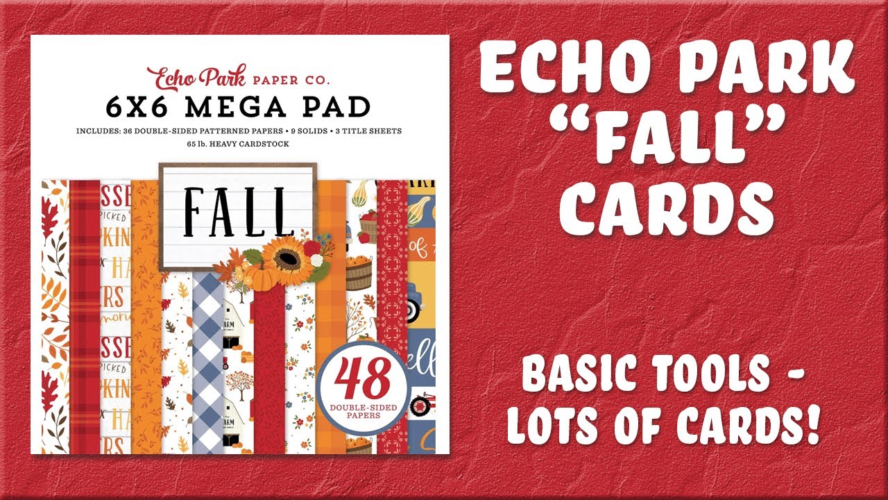10+ cards featuring  Echo Park "Fall" paper