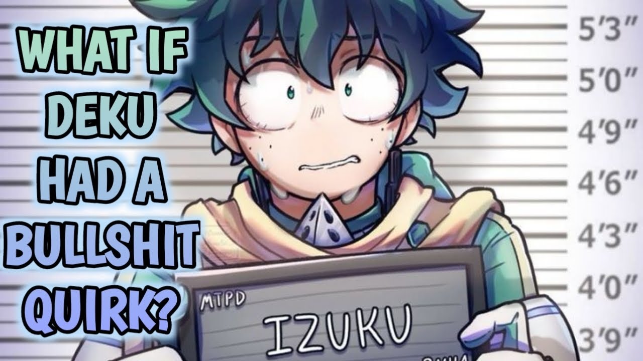 What if Deku Had a Bullshit Quirk?
