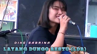 LAYANG DUNGO RESTU ( LDR ) Voc. Dike Sabrina // Suryo Krido Budoyo (SKB 1237)// Gogon Pro Audio 2022