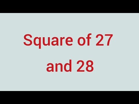 Square of 27 and 28  Learnmaths