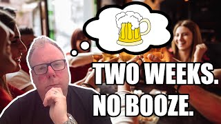 NO ALCOHOL | 2 Weeks In | An Honest Sobriety Diary | The Pros AND Cons of Quitting Drinking