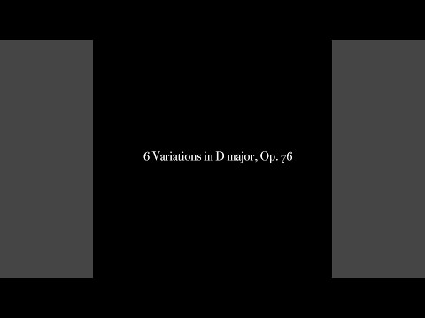 Παρακολούθηση 6 Variations in D major, Op. 76: 2. Variation 1 στο YouTube