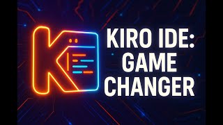 Kiro AI: The Future of Coding - Your Next IDE
