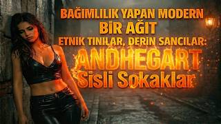 Bağımlılık Yapan Modern Bir Ağıt | Etnik Tınılar, Derin Sancılar: ANDHEGART – Sisli Sokaklar