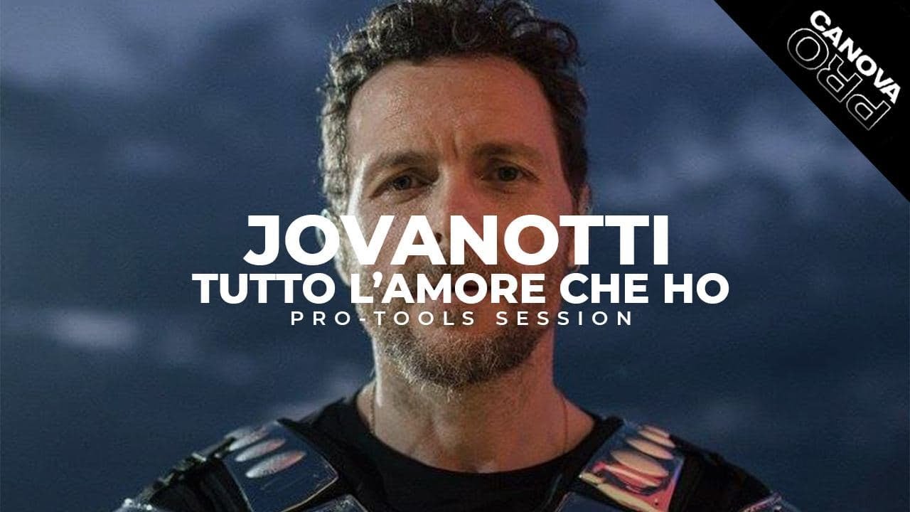 Tutto l'amore che ho Jovanotti Pro Tools Session YouTube Tutto l'amore che ho Jovanotti Pro Tools Session YouTube