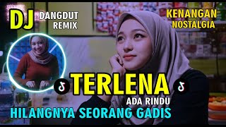 DJ REMIX NOSTALGIA SLOW TERBARU 2025 || DJ ADA RINDU | DJ TERLENA | DJ HILANGNYA SEORANG GADIS