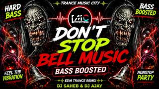 Download lagu Don’t Stop Bell Music 🔔 Hard Bass EDM Trance DJ Remix 2026 | Bass Boosted Viral Song