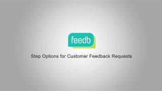 Step Options For Customer Feedback Requests