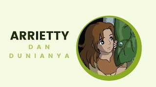 Arrietty dan Dunianya, Si Manusia Kecil yang Hampir Punah #alurfilm #arrietty #filmanimasi #filmanak