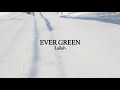 Lailah ever green official music