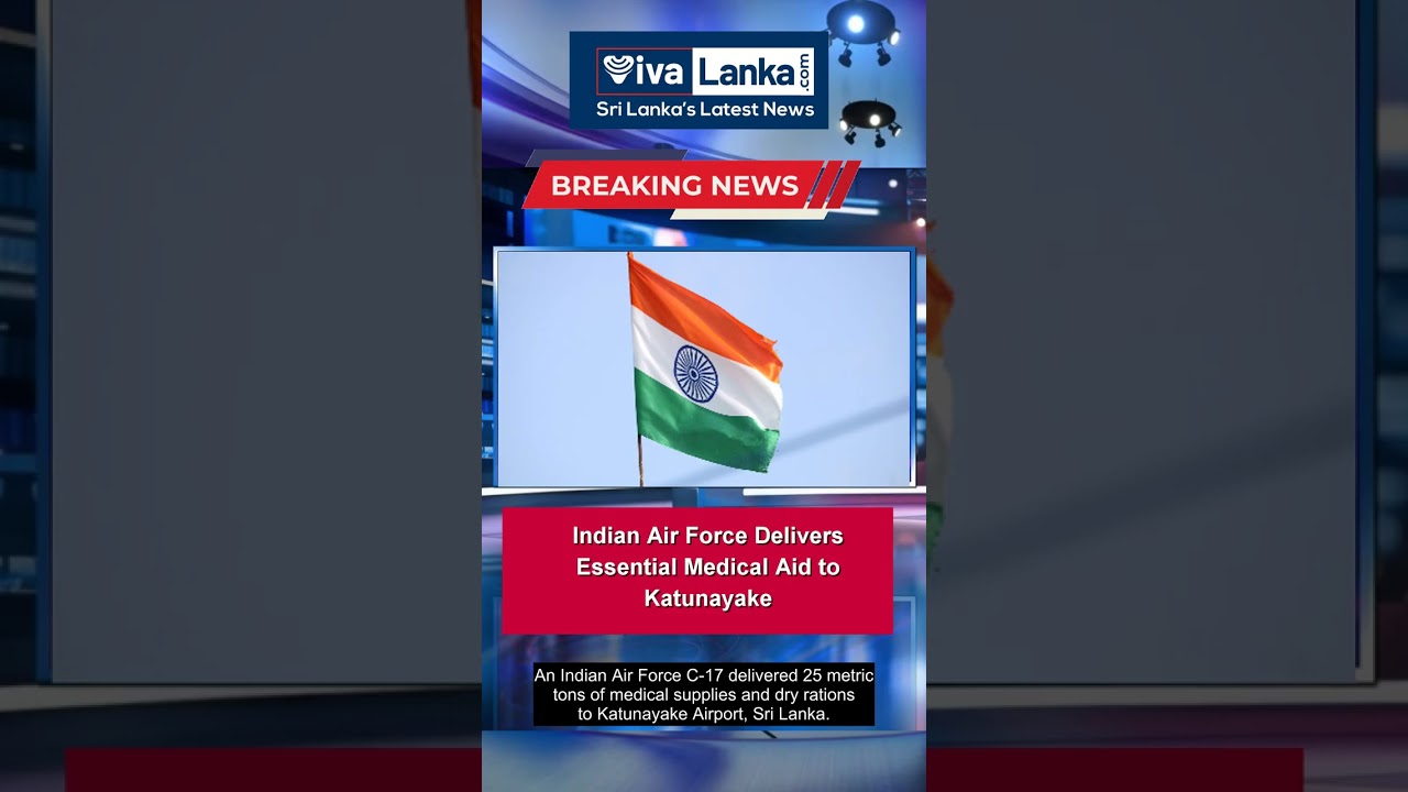 Indian Air Force Delivers Essential Medical Aid to Katunayake