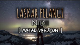 Laskar Pelangi (2008) || Metal Cover Aghony
