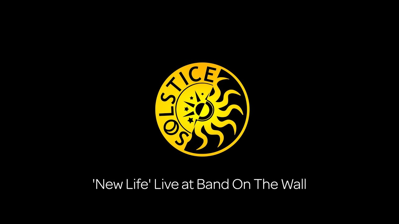 Solstice - 'New Life' Live at Band On The wall 11-4-26 - YouTube
