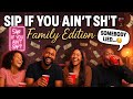 “Sip If You Ain’t Sh*t – Family Edition 👀😂 | The Wildest Game Night Ever!”