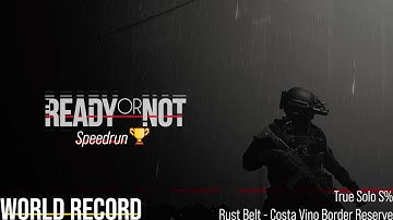 [Ready or Not] Rust Belt True Solo S Rank Speedrun (World Record)