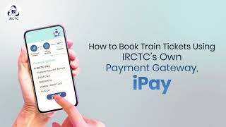IRCTC iPAY PAYMENT GATEWAY || HOW TO BOOK TRAIN TICKETS USING iPAY || BENEFITS OF IRCTC iPAY ||