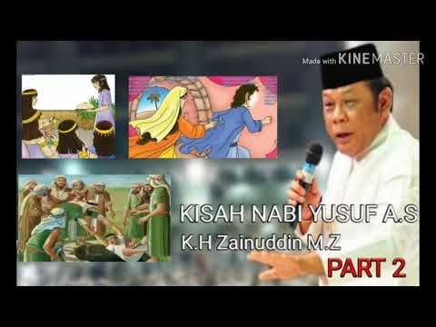 KISAH NABI YUSUF AS SANG PENAKLUK HATI WANITA PART | K.H ZAINUDDIN MZ