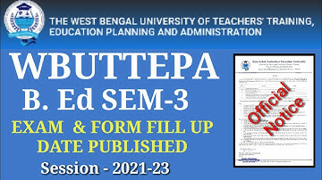 WBUTTEPA B. ED SEM-3 EXAM DATE PUBLISHED || wbuttepa sem-3 exam and form fill up date announced
