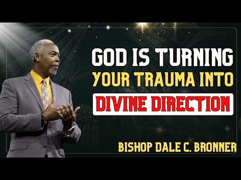Regain Your Bearings After Trauma | Bishop Dale C. Bronner