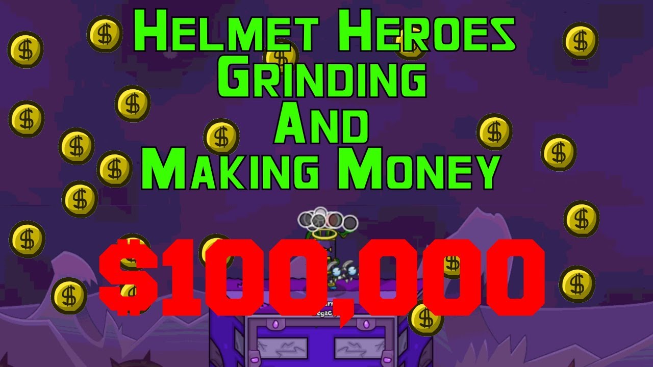 Helmet Heroes | Making Money! | Grinding | FAST MONEY!! ($100,000)