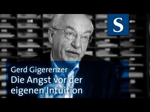 Gerd Gigerenzer: Die Angst vor der eigenen Intuition