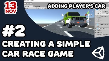 How to Create a Simple Car Race Game in Unity3D #2 - Adding Player