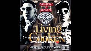 Dangeral Ft Arcaeda Living Cooken