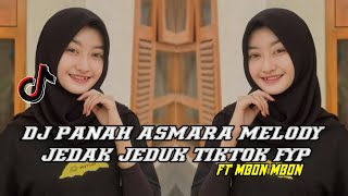 DJ PANAH ASMARA X MELODY JEDAK JEDUK || TIKTOK VIRAL FYP