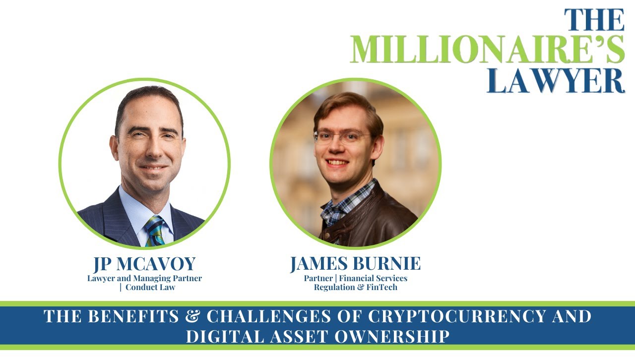 The Benefits & Challenges of Cryptocurrency and Digital Asset Ownership  with James Burnie