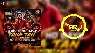 BHOLE HO GAYE TANA TAN ( DHOL-MIX ) DJ ARJ 